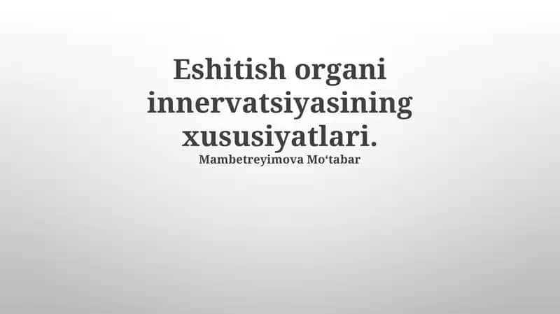 Eshitish organining umumiy innervatsiyasi 1