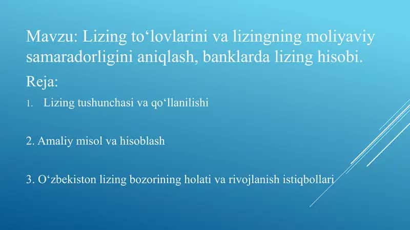 Lizing to‘lovlarini va lizingning moliyaviy samaradorligini aniqlash, banklarda lizing hisobi 1