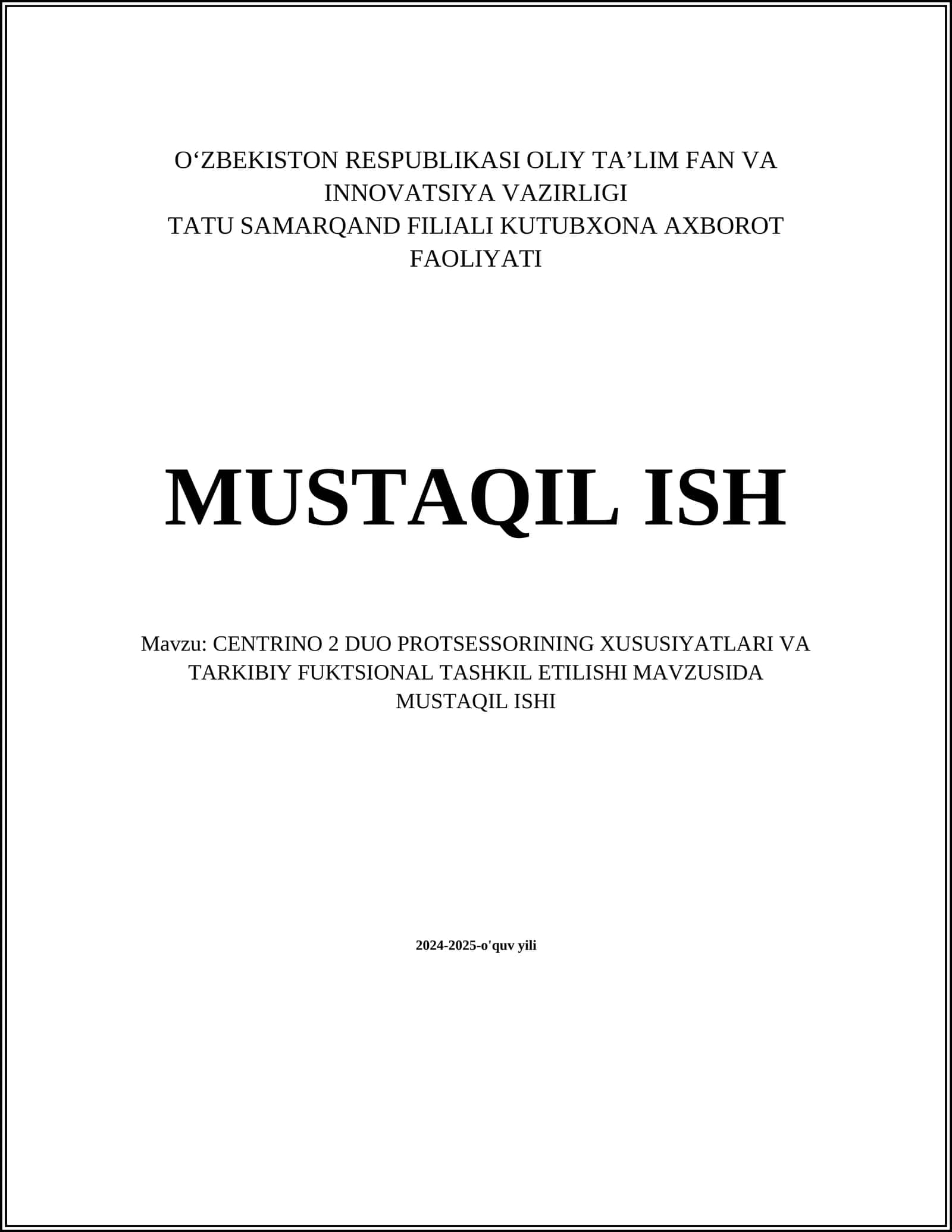 CENTRINO 2 DUO PROTSESSORINING XUSUSIYATLARI VA TARKIBIY FUKTSIONAL TASHKIL ETILISHI MAVZUSIDA MUSTAQIL ISHI 1