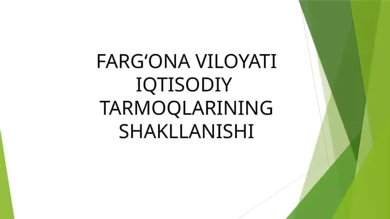 FARG‘ONA VILOYATI IQTISODIY TARMOQLARINING SHAKLLANISHI 1