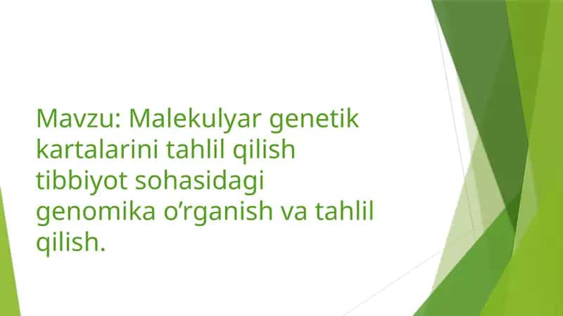 Malekulyar genetik kartalarini tahlil qilish tibbiyot sohasidagi genomika o’rganish va tahlil qilish 1