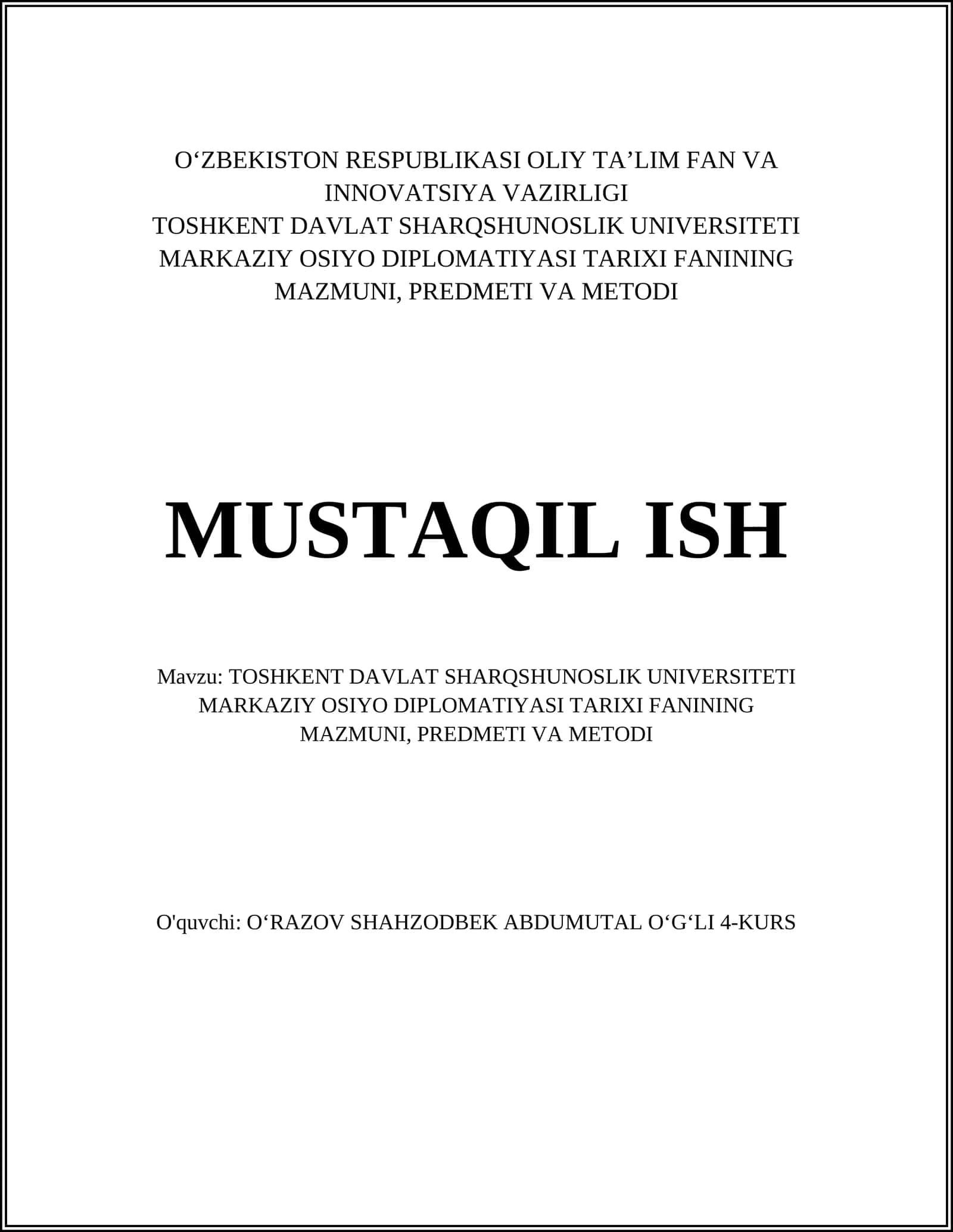 TOSHKENT DAVLAT SHARQSHUNOSLIK UNIVERSITETI MARKAZIY OSIYO DIPLOMATIYASI TARIXI FANINING MAZMUNI, PREDMETI VA METODI 1