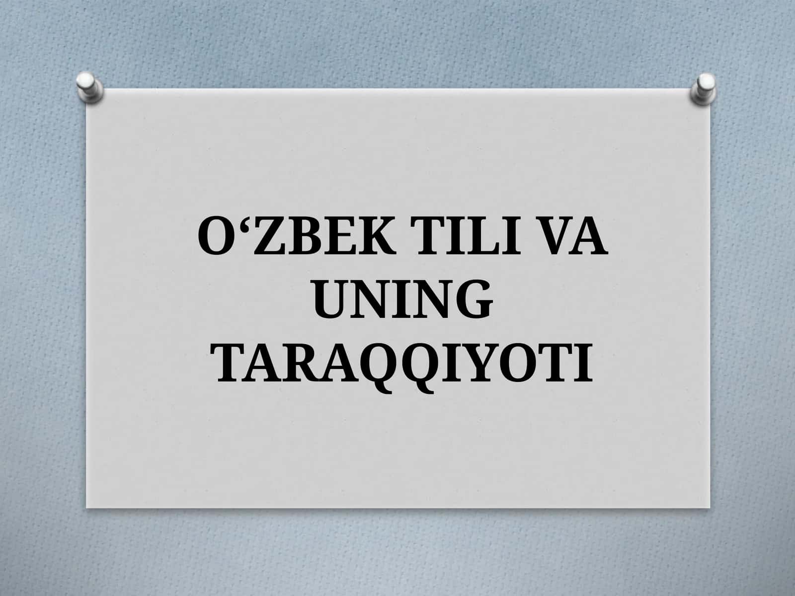 O‘ZBEK TILI VAUNING TARAQQIYOTI 1