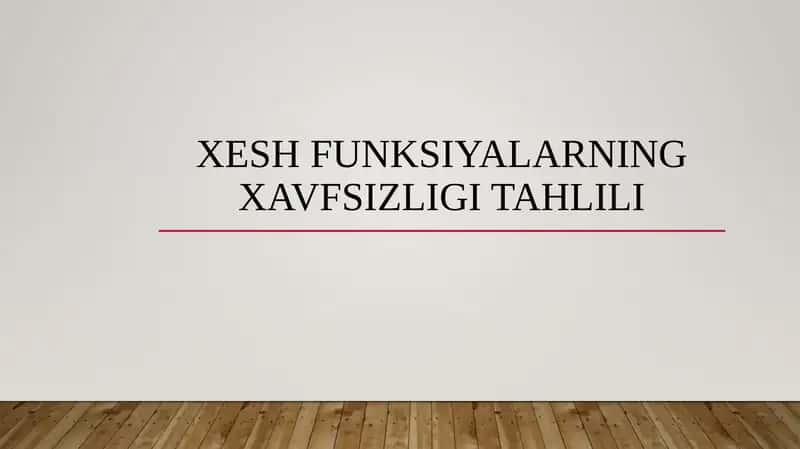 Xesh funksiyalarning xavfsizligi tahlili 1