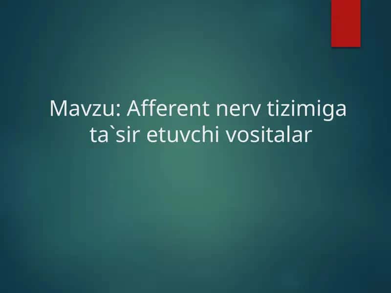 AFFERENT INNERVATSIYAGA TA’SIRETUVCHI DORILAR 1
