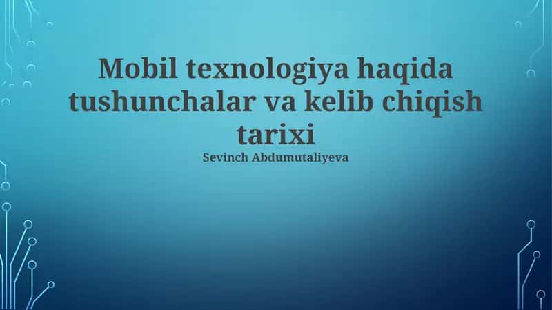 Mobil texnologiya haqida tushunchalar va kelib chiqish tarixi 1