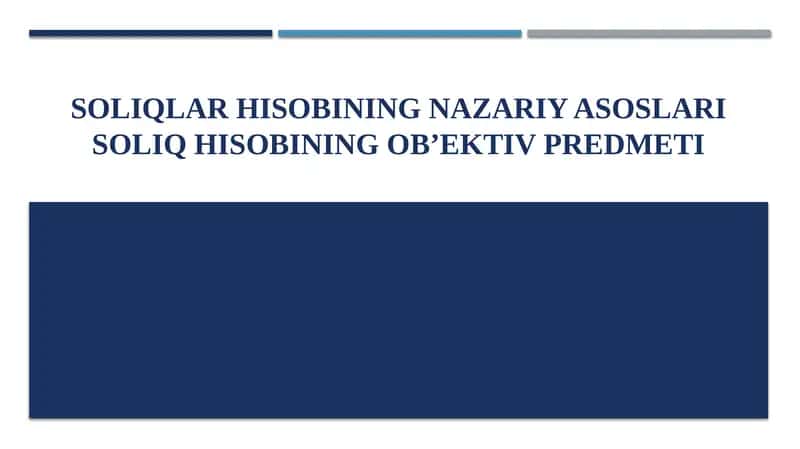 Soliqlar hisobining nazariy asoslari. Soliq hisobining ob’ektiv predmeti 1