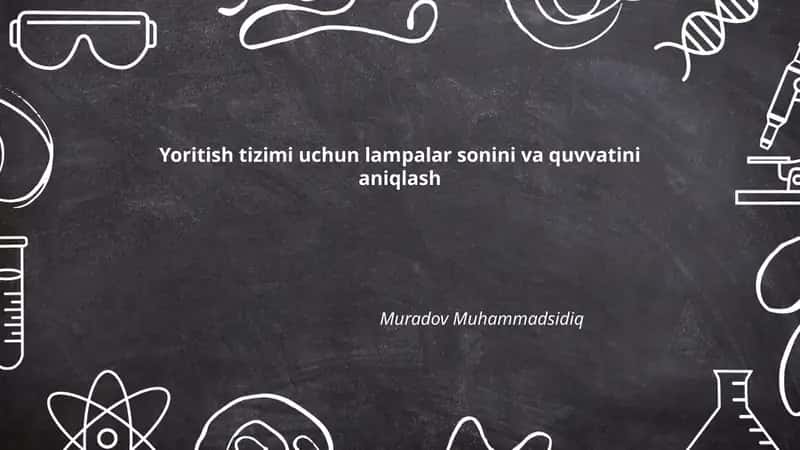 Yoritish tizimi uchun lampalar sonini va quvvatini aniqlash 1