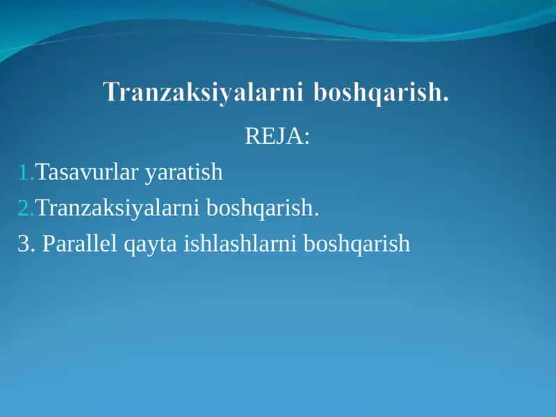 Tranzaksiyalarni boshqarish. 1