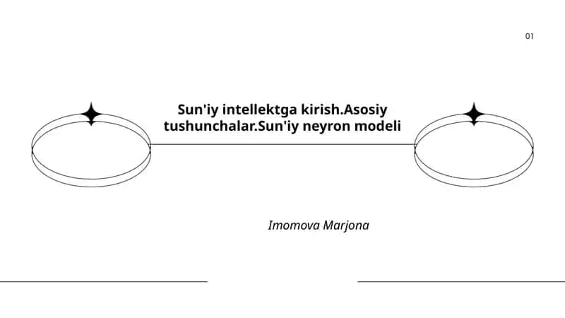 Sun'iy intellektga kirish.Asosiy tushunchalar.Sun'iy neyron modeli 1