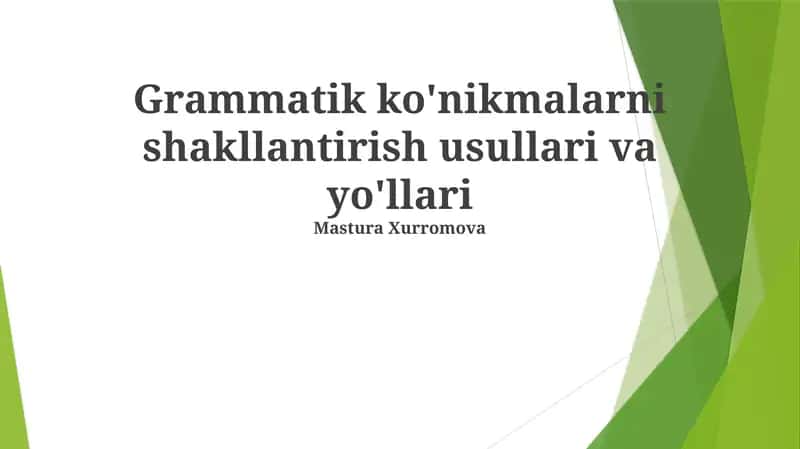 Grammatik ko'nikmalarni shakllantirish usullari va yo'llari 1