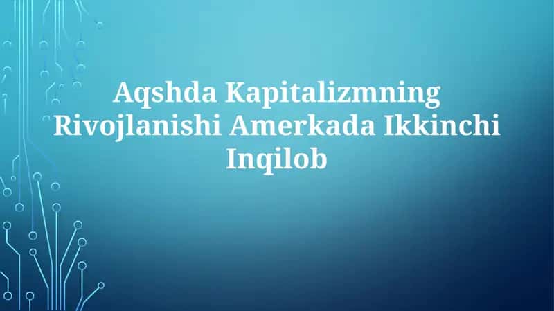 Kapitalizmning Rivojlanishi AmerkadaIkkinchiInqilob 1