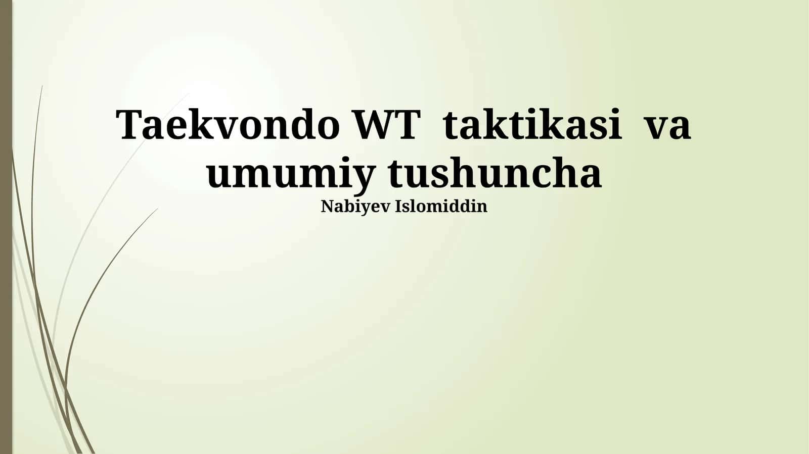 Taekvondo WT taktikasi va umumiy tushuncha 1