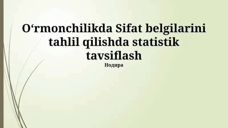 O‘rmonchilikda Sifat belgilarini tahlil qilishda statistik tavsiflash 1