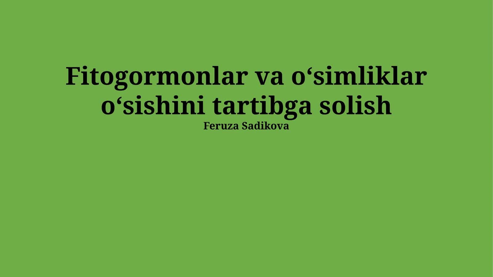 Fitogormonlar va o‘simgulla o‘sishini tartibga solish 1