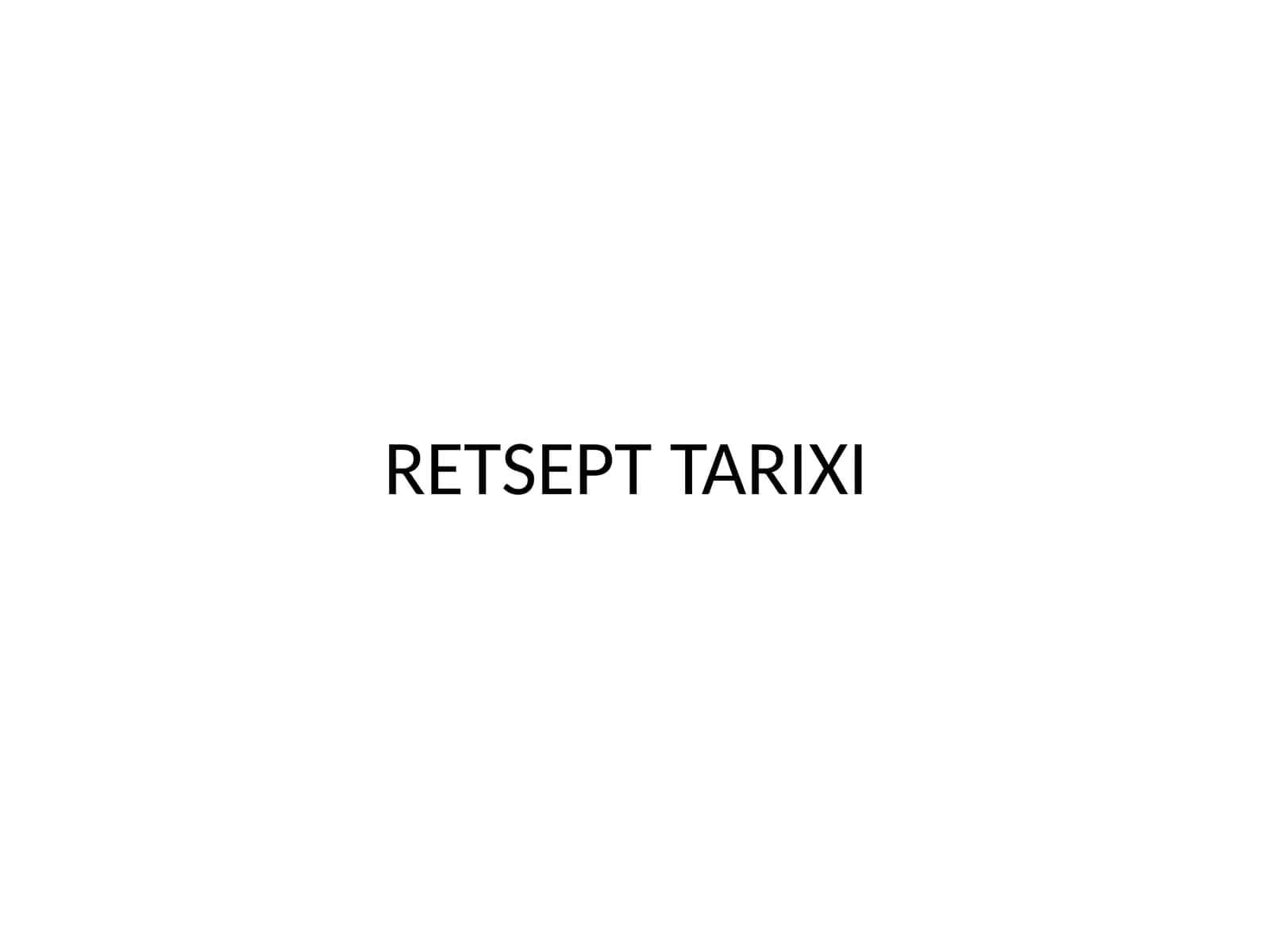 RETSEPT TARIXI 1