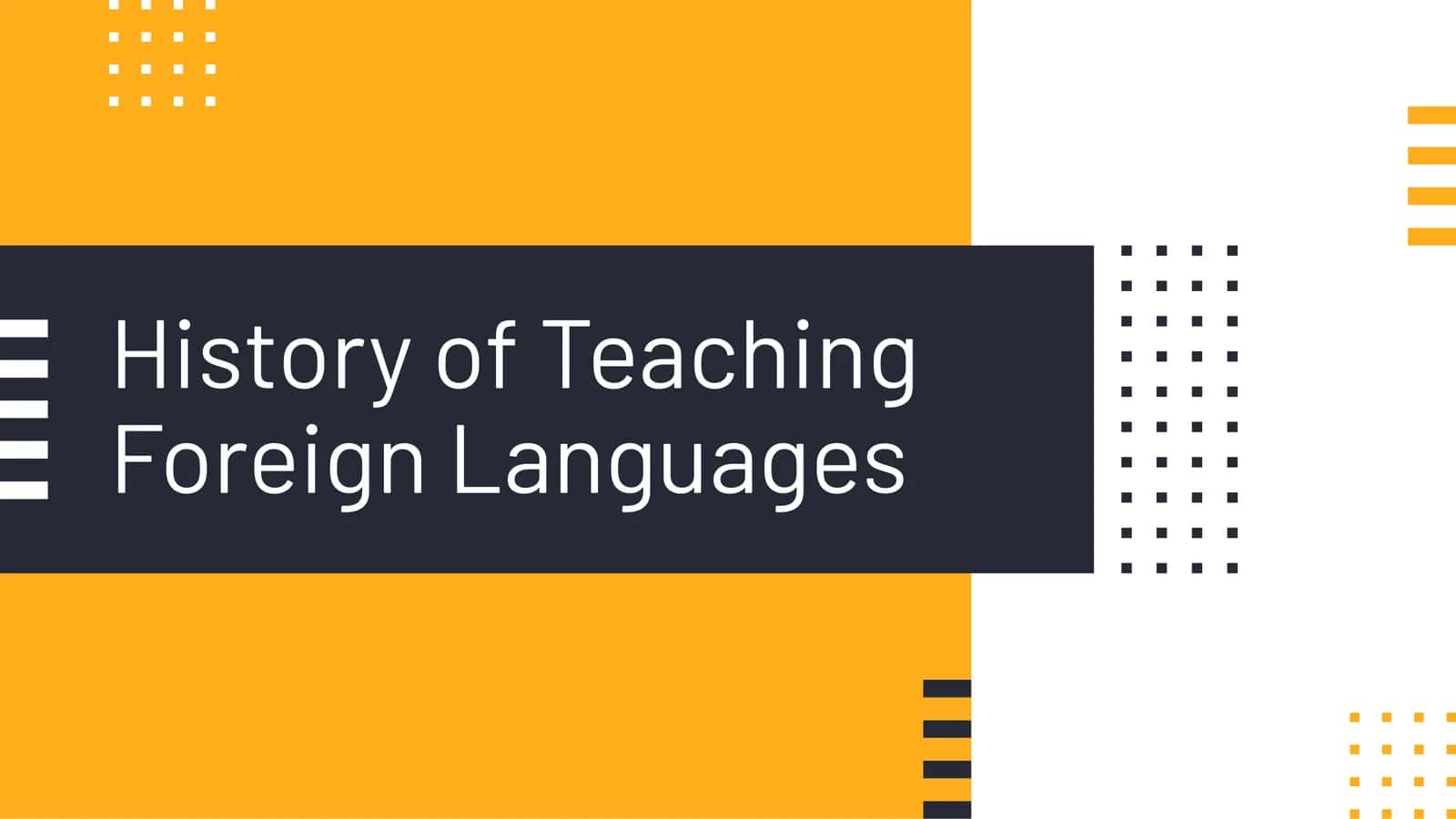 History of Teaching Foreign Languages 1