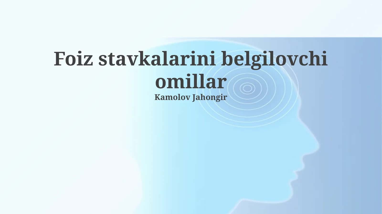 Foiz stavkalarini belgilovchi omillar 1