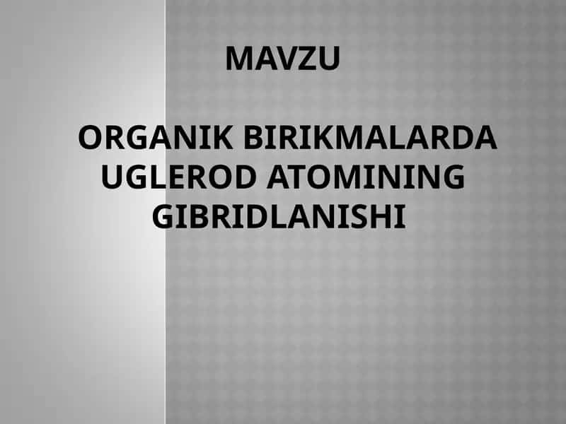 Organik birikmalarda uglerod atomining gibridlanishi 1