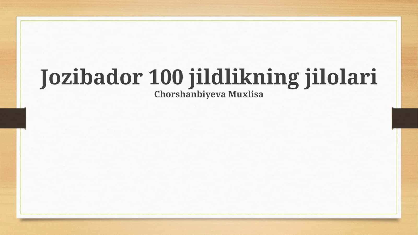Jozibador 100 jildlikning jilolari 1