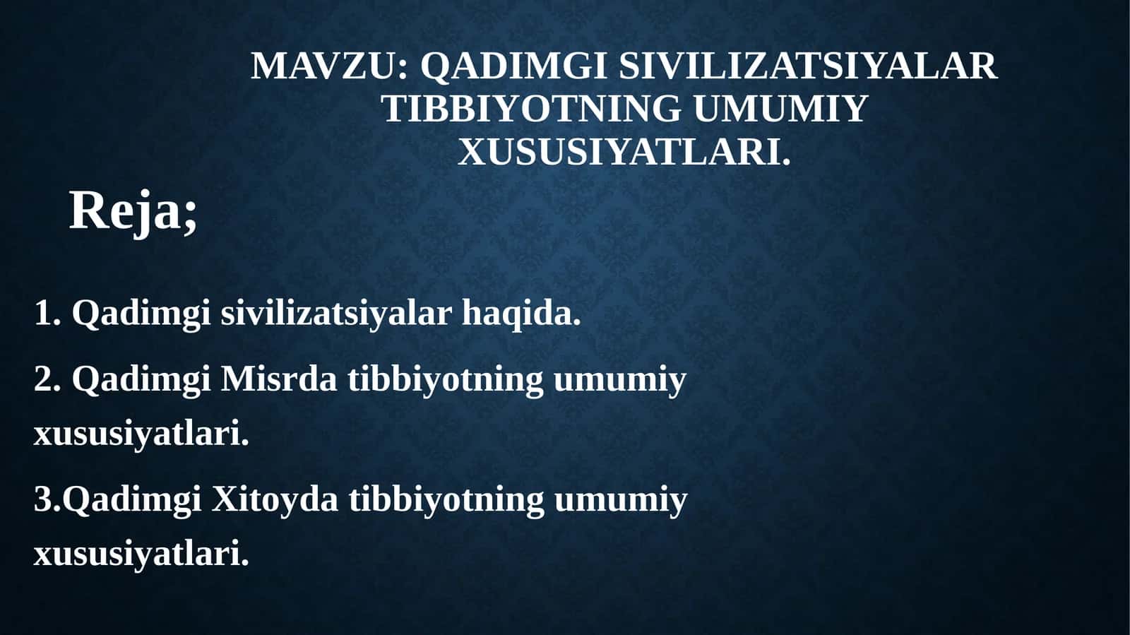 Qadimgi sivilizatsiyalar tibbiyotning umumiy xususiyatlari 1