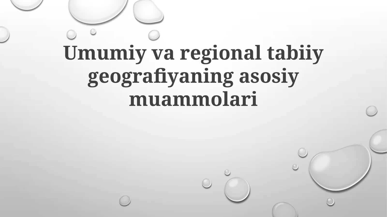 Umumiy va mintaqaviy fizika geografiyasining asosiy muammolari 1