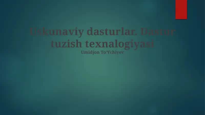 Uskunaviy dasturlar. Dastur tuzish texnologiyasi 1