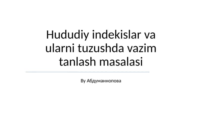 Hududiy indekislar va ularni tuzushda vazim tanlash masalasi 1