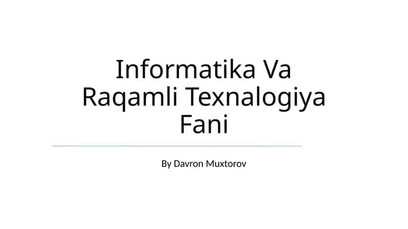 Informatika Va Raqamli Texnologiya Fani 1