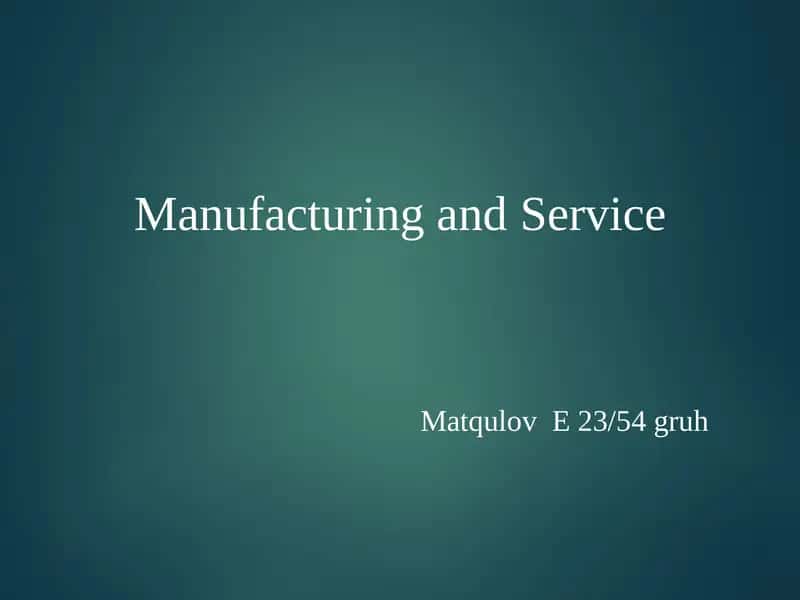 DIFFERENCE BETWEEN MANUFACTURING AND SERVICE OPERATIONS 1