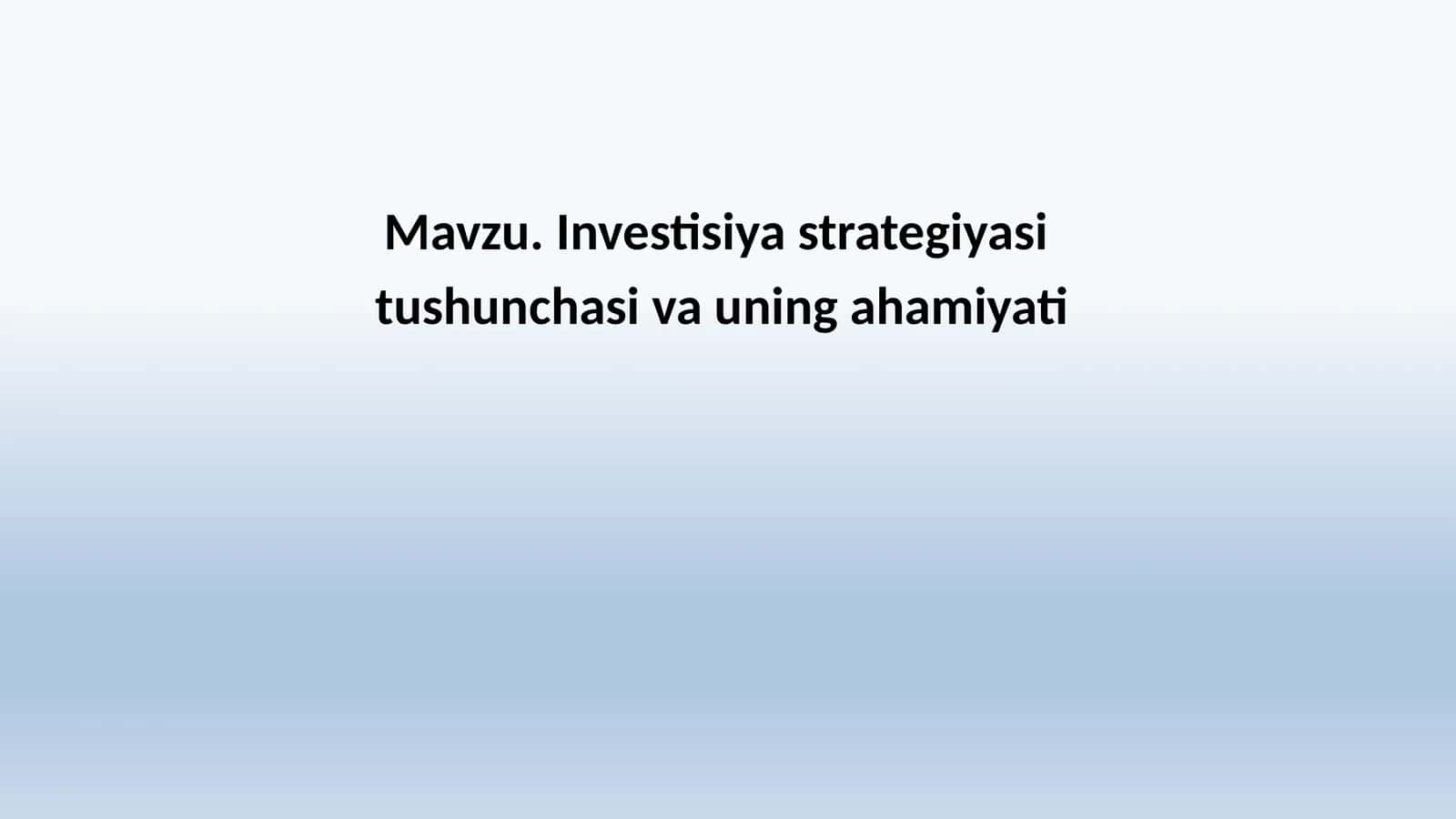 Investisiya strategiyasi  tushunchasi va uning ahamiyati 1