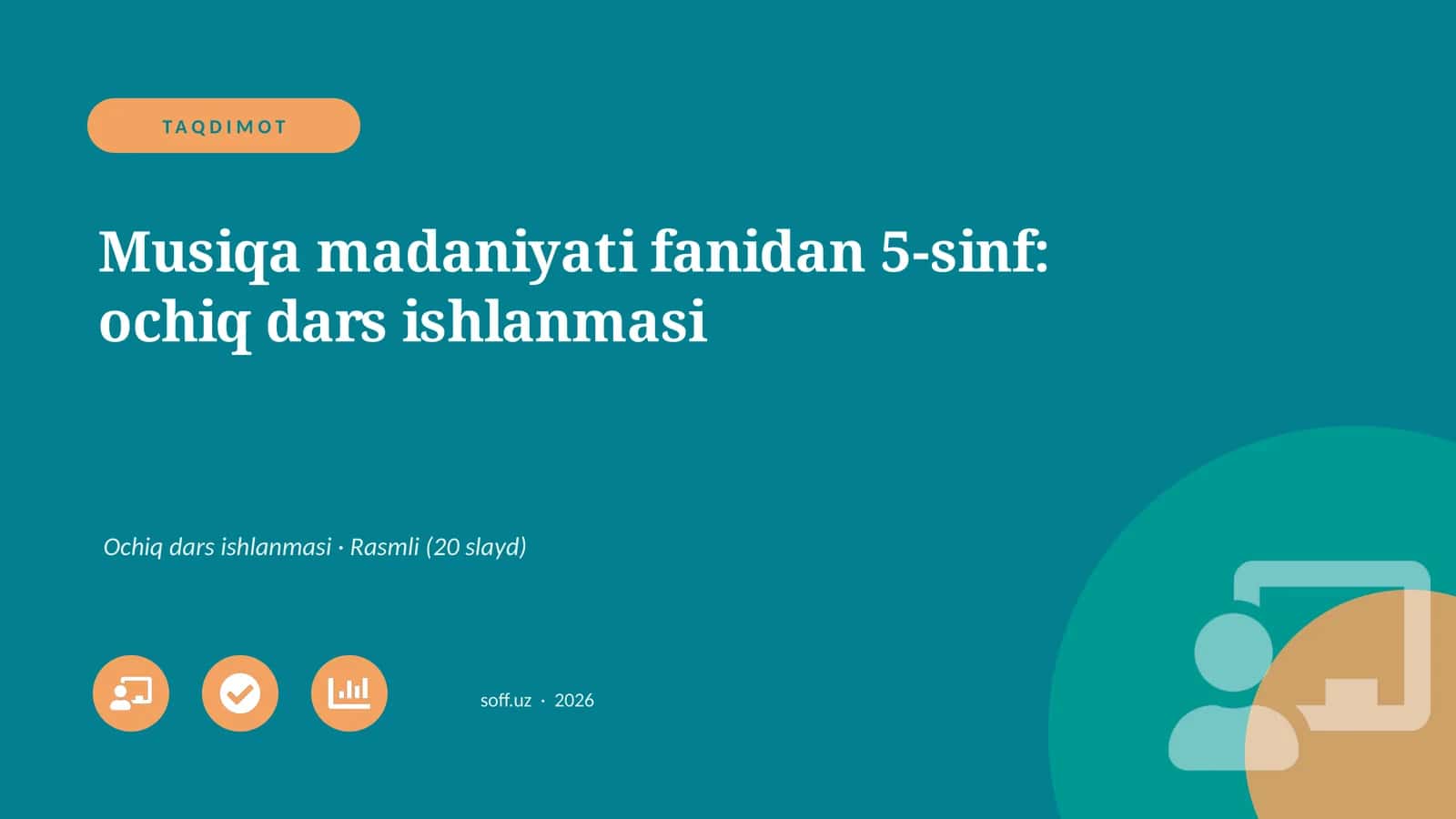 Musiqa madaniyati fanidan 5-sinf: ochiq dars ishlanmasi 1