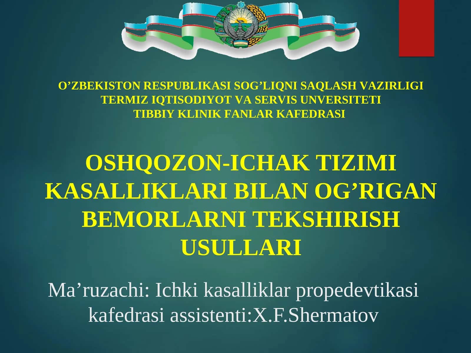 OSHQOZON-ICHAK TIZIMI KASALLIKLARI BILAN OG’RIGAN BEMORLARNI TEKSHIRISH USULLARI 1