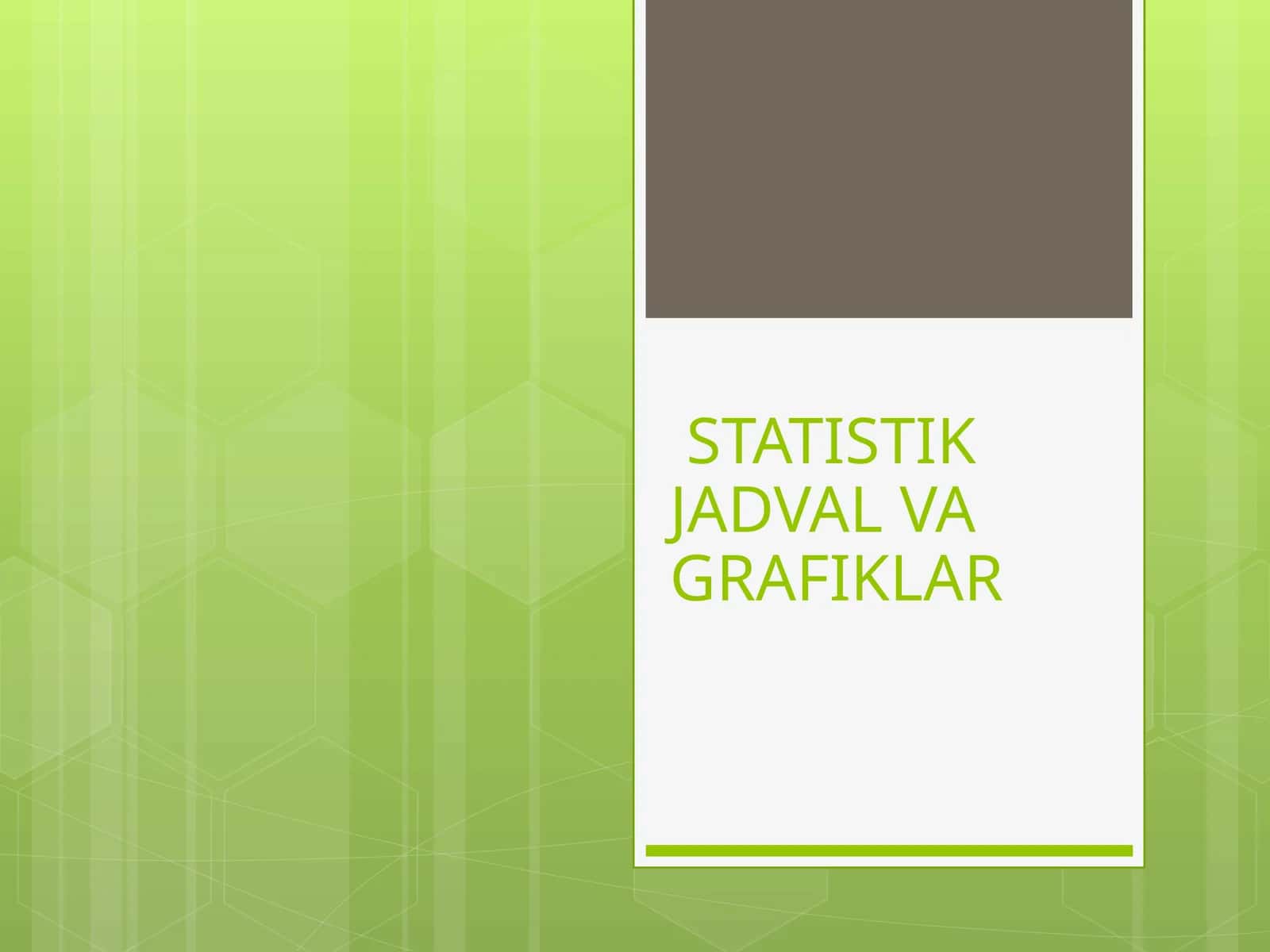 STATISTIK JADVAL VA GRAFIKLAR 1