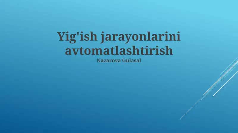 Yig'ish jarayonlarini avtomatlashtirish 1