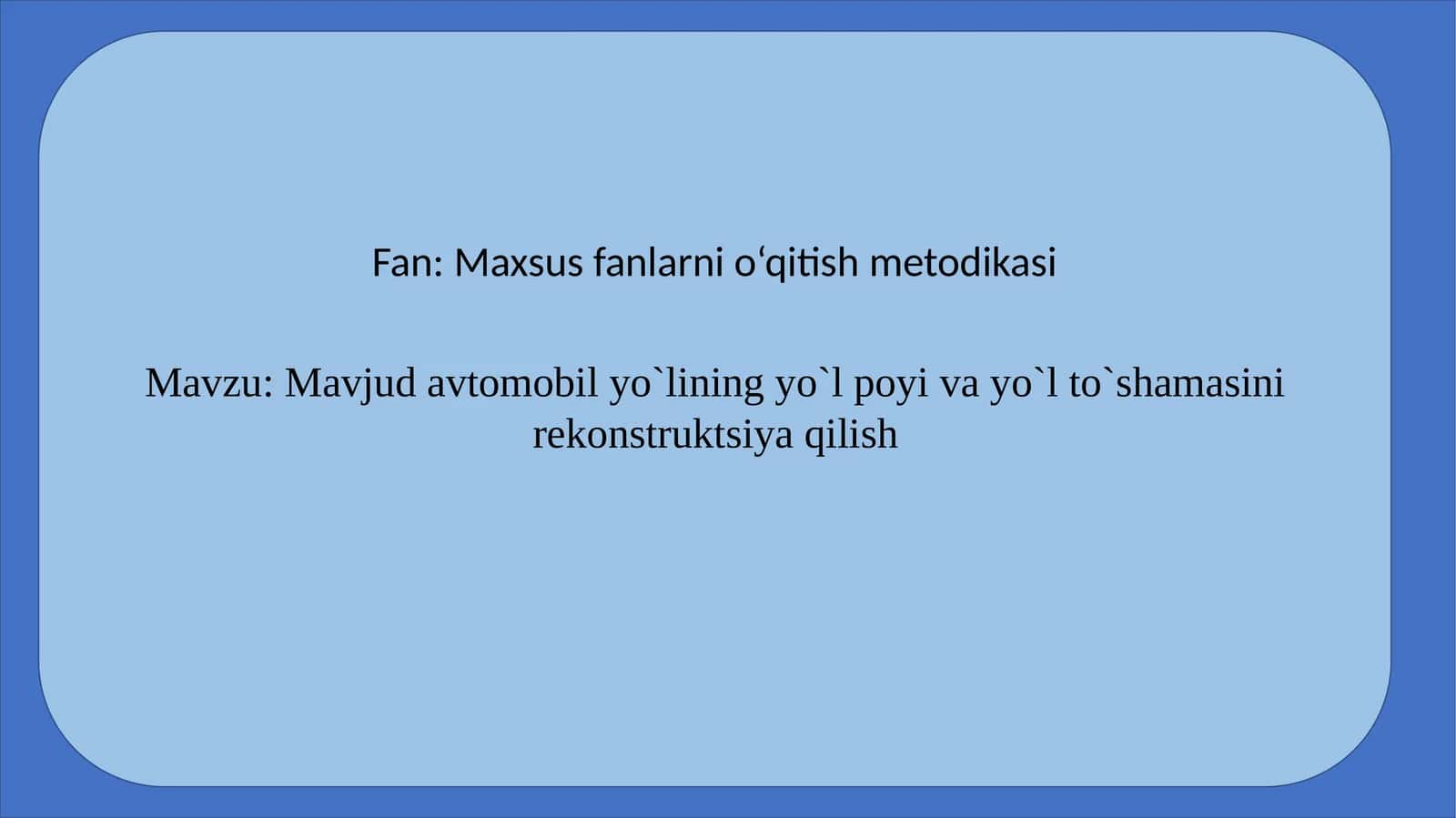 Mavjud avtomobil yo`lining yo`l poyi va yo`l to`shamasini rekonstruktsiya qilish 1