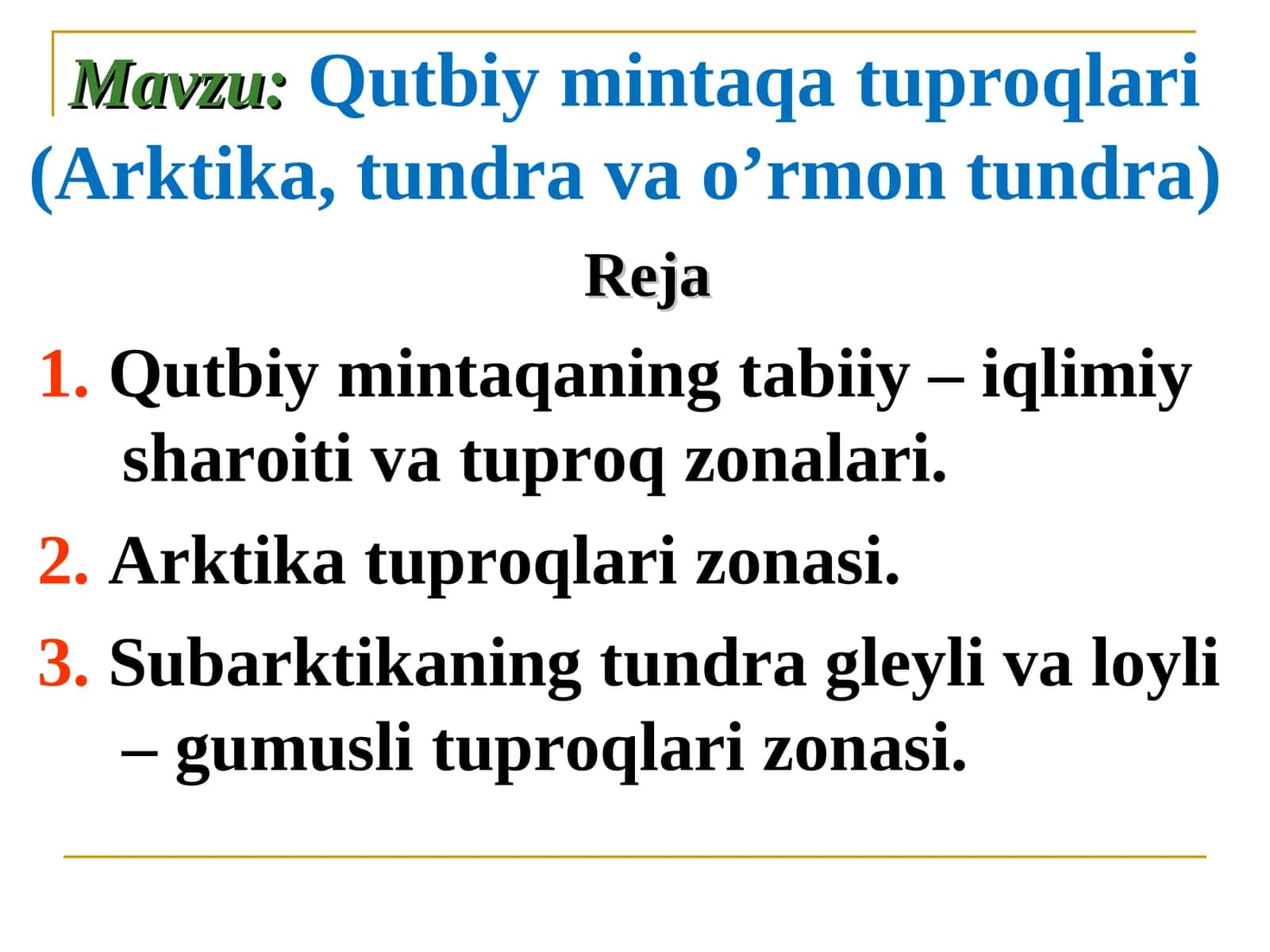 Qutbiy mintaqatuproqlari(Arktika, tundra va o’rmon tundra) 1