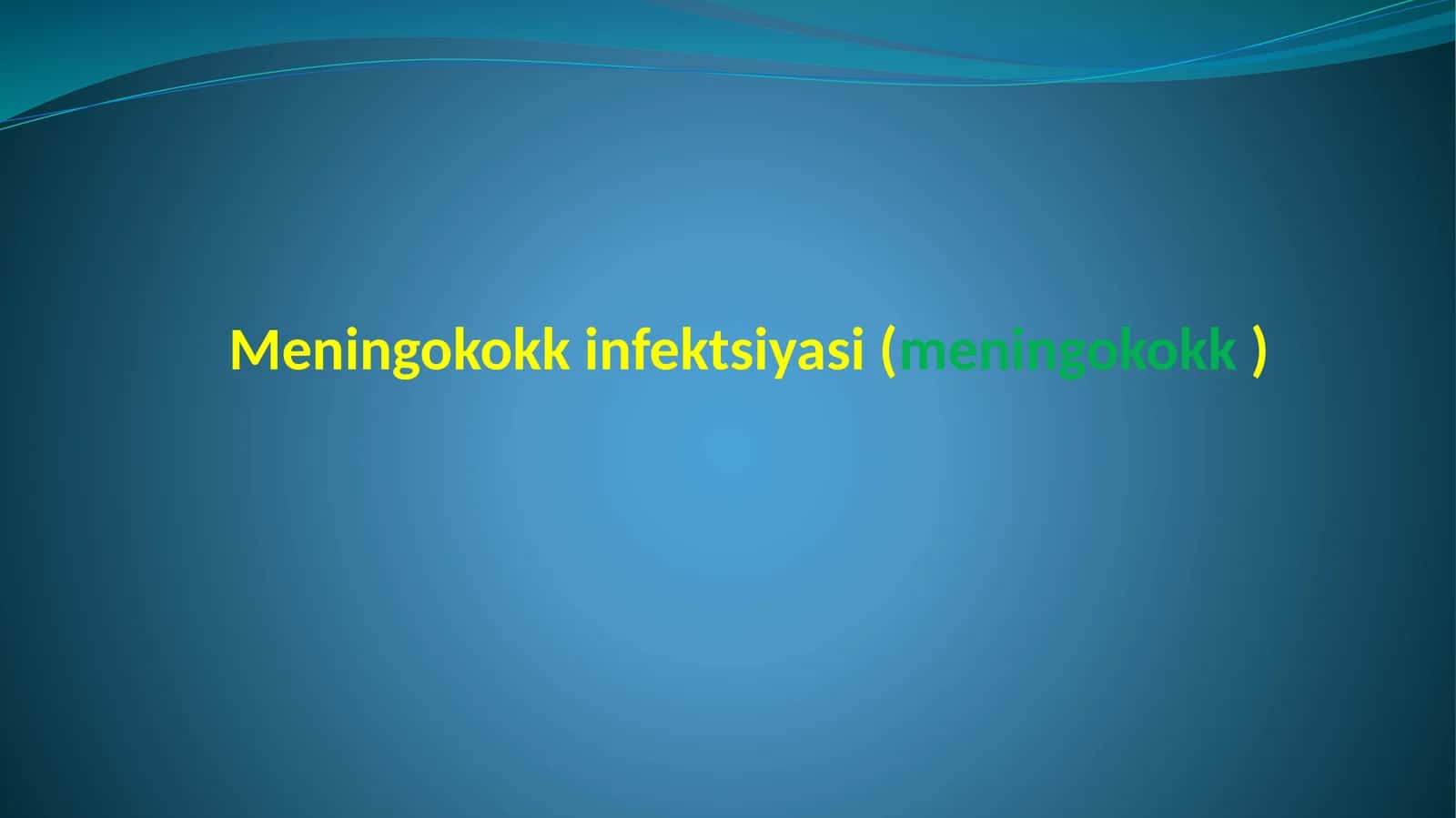 Meningokokk infektsiyasi (meningokokk) 1
