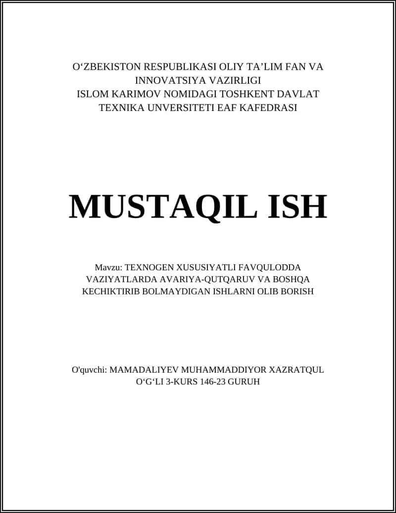 TEXNOGEN XUSUSIYATLI FAVQULODDA VAZIYATLARDA AVARIYA-QUTQARUV VA BOSHQA KECHIKTIRIB BOLMAYDIGAN ISHLARNI OLIB BORISH 1