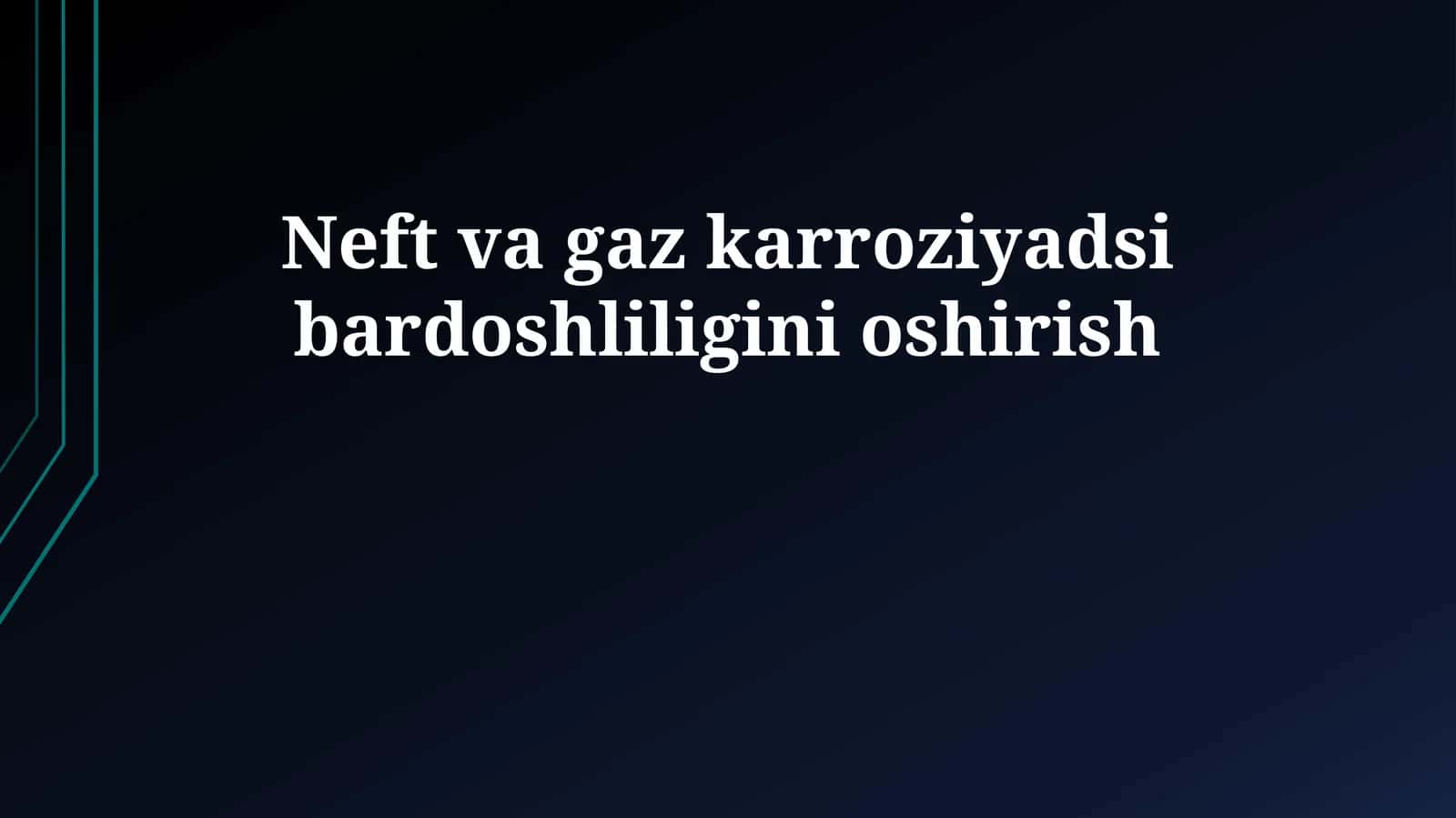 Neft va gaz karroziyadsi bardoshliligini oshirish 1