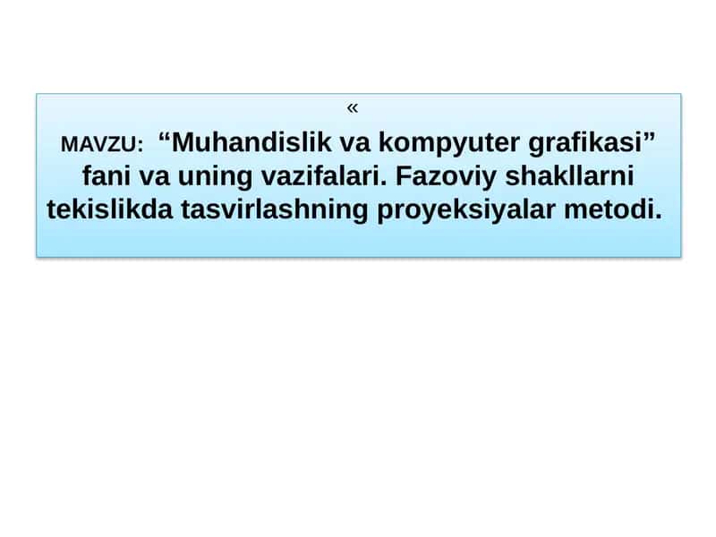 Muhandislik va kompyuter grafikasi 1