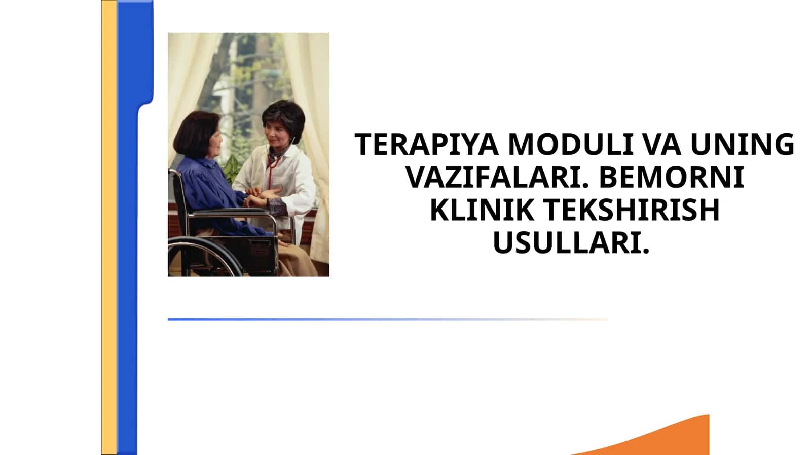 TERAPIYA MODULI VA UNING VAZIFALARI.BEMORNI KLINIKTEKSHIRISH USULLARI 1