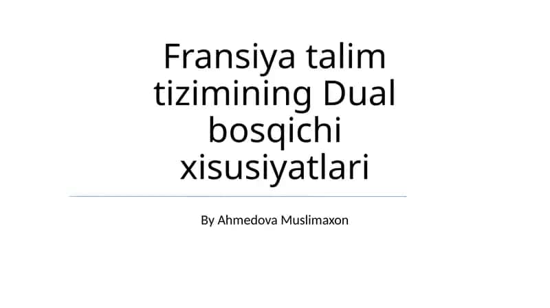 Fransiya talim tizimining Dual bosqichi xisusiyatlari 1