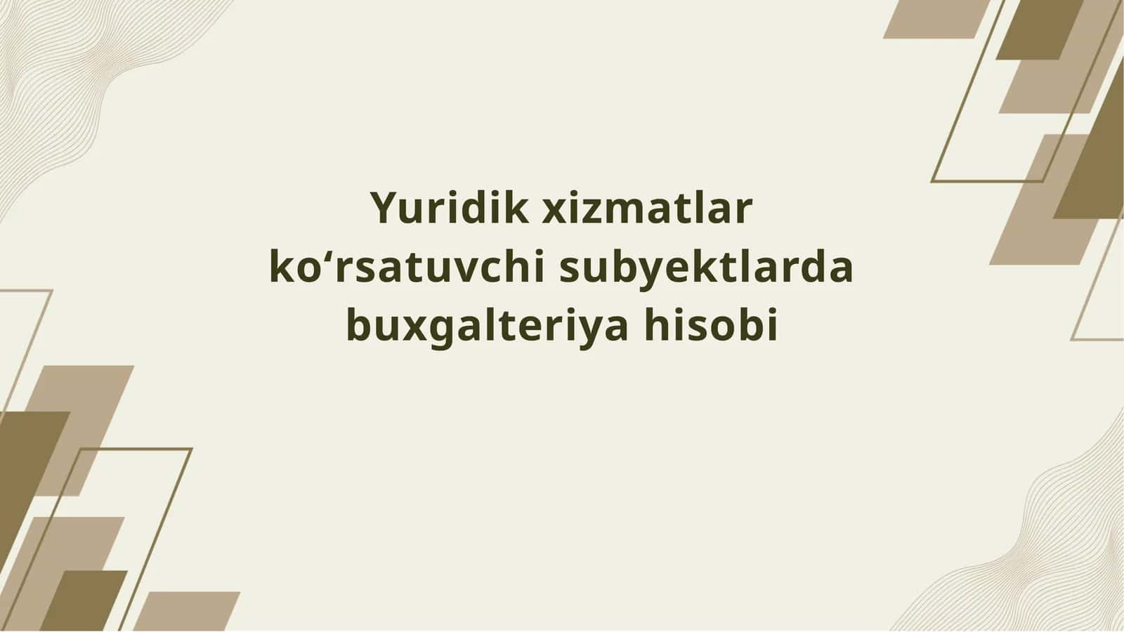 Yuridik xizmat koʻrsatuvchi subyektlarda buxgalteriya hisobi 1