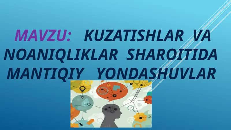 Kuzatishlar  va noaniqliklar  sharoitida  mantiqiy   yondashuvlar 1