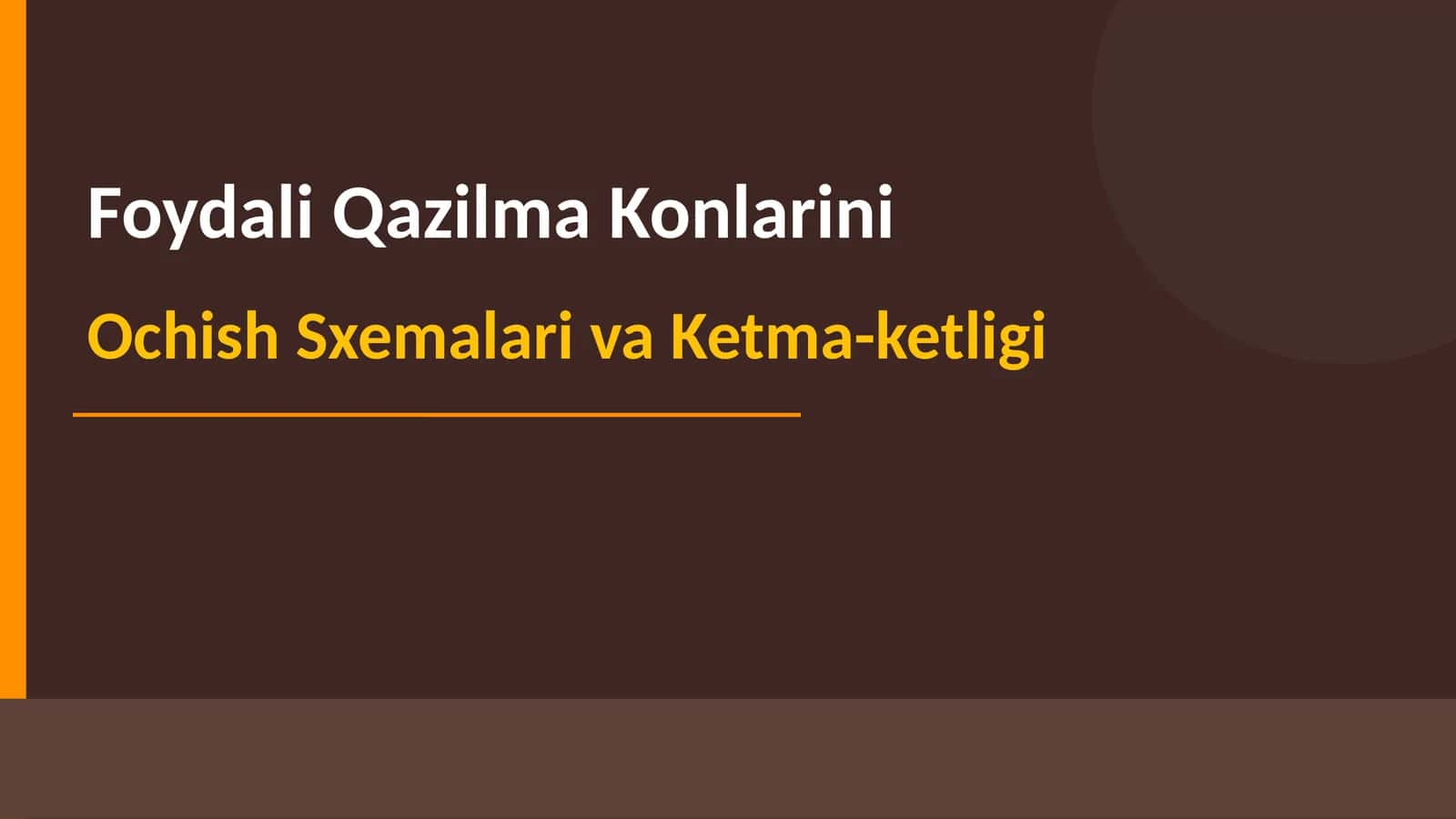 Foydali Qazilma Konlarini Ochish Sxemalari va Ketma-ketligi 1