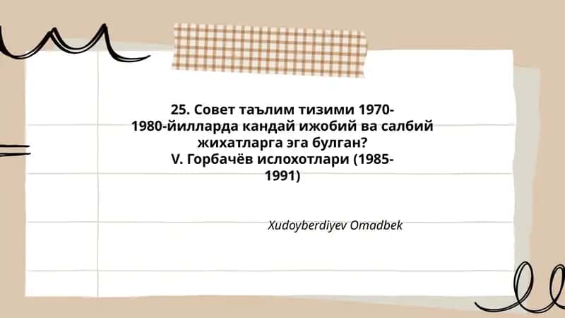 Совет таълим тизими 1970-1980-йилларда кандай ижобий ва салбий жихатларга эга булган? V. Горбачёв ислохотлари (1985-1991) 1