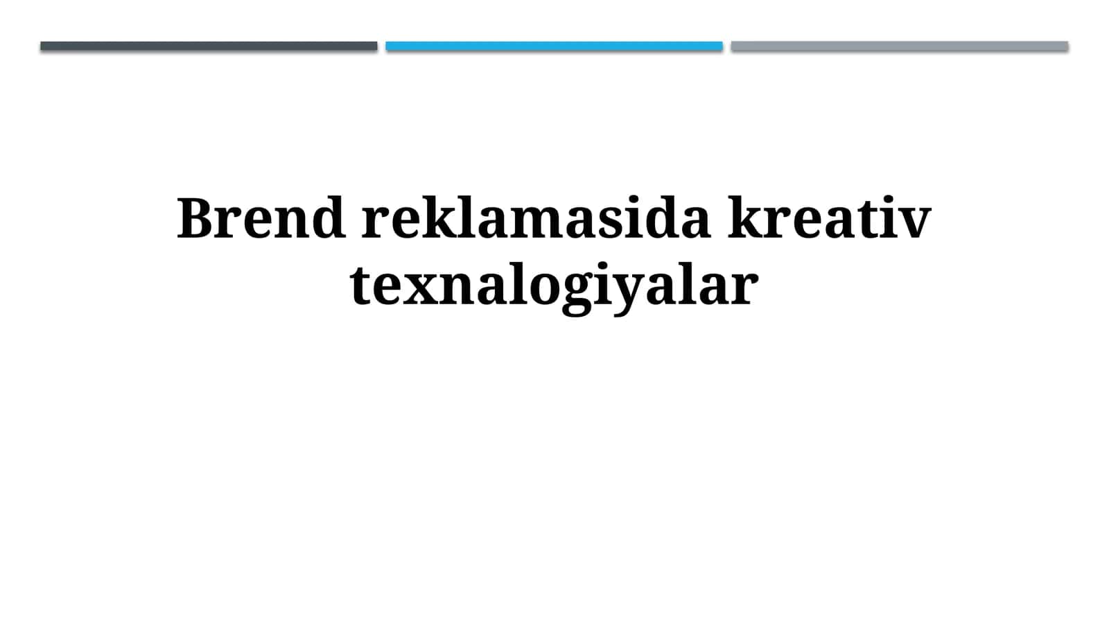 Ijodiy texnologiyalar brend reklamasida: Asosiy tushunchalar va imkoniyatlar 1