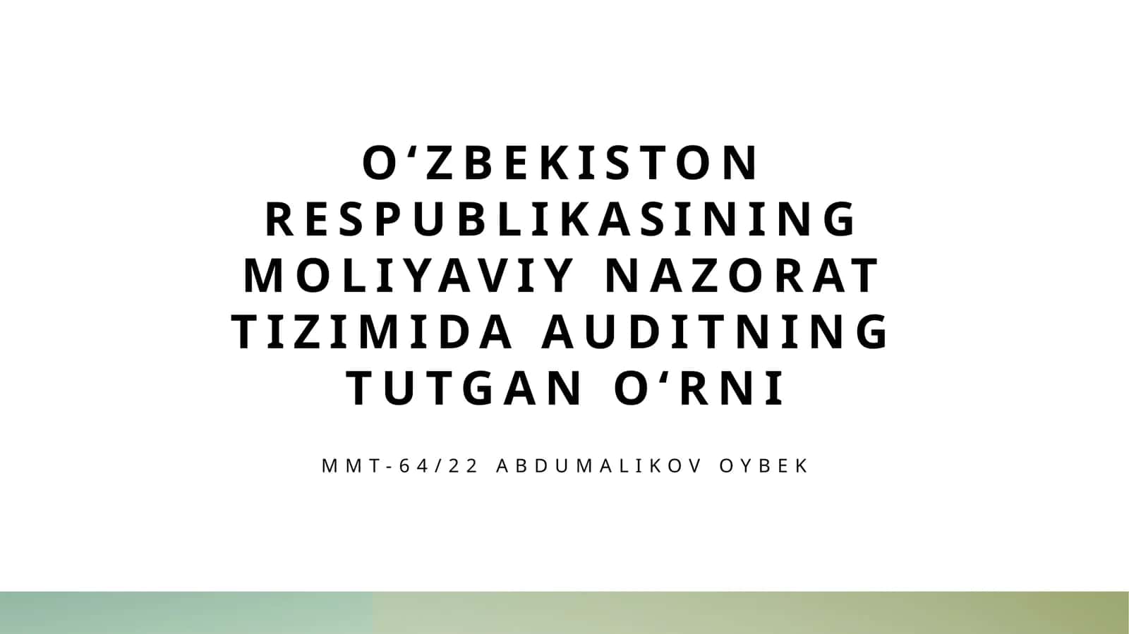 O‘zbekiston Respublikasining moliyaviy nazorat tizimida auditning tutgan o‘rni 1