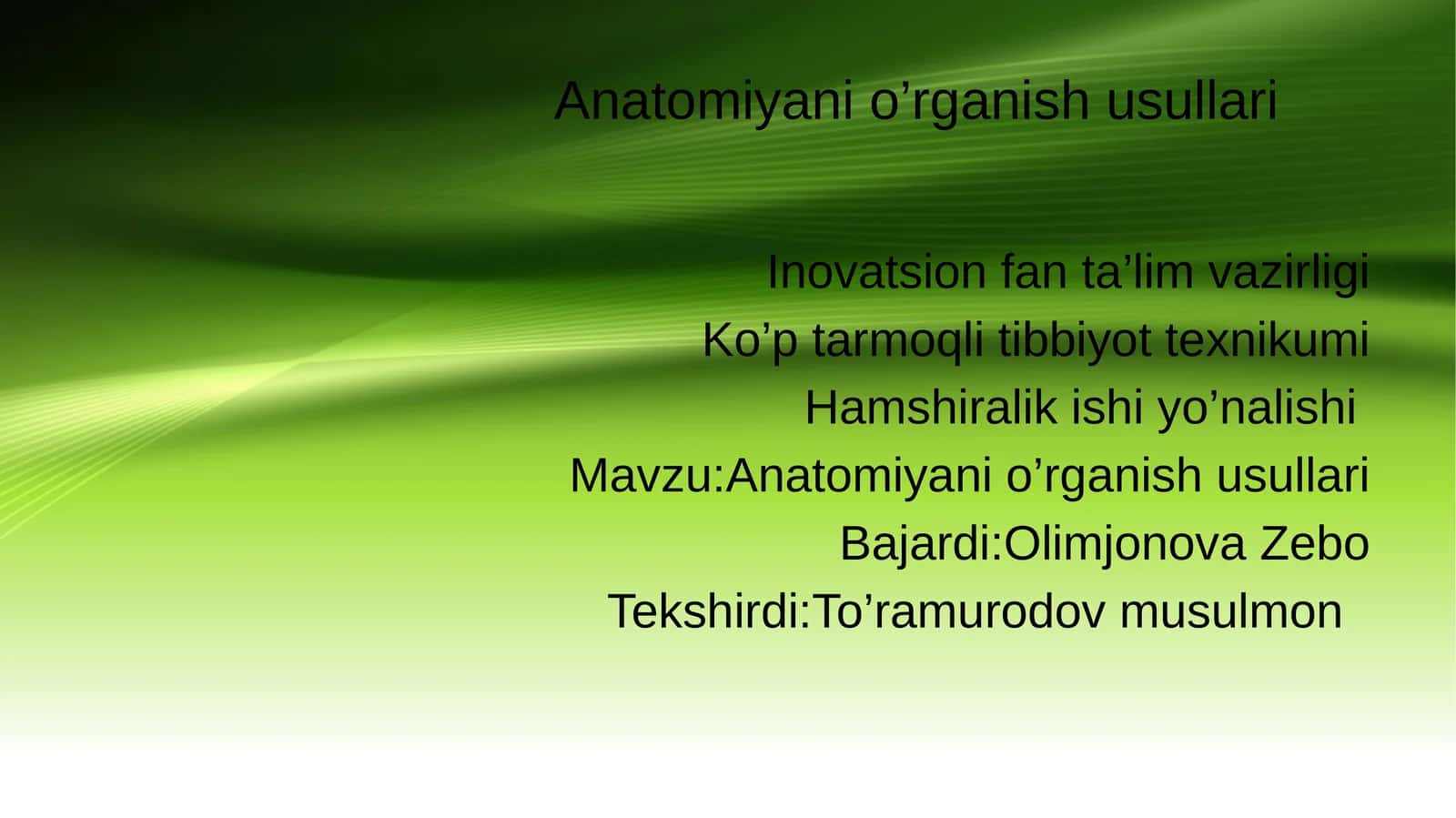 Anatomiyani o’rganish usullari 1